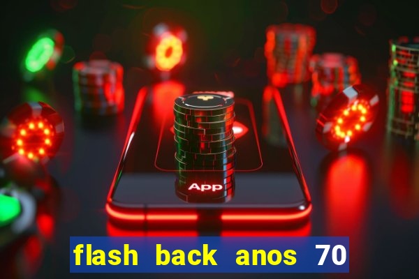 flash back anos 70 80 90 download gratis